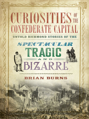 cover image of Curiosities of the Confederate Capital